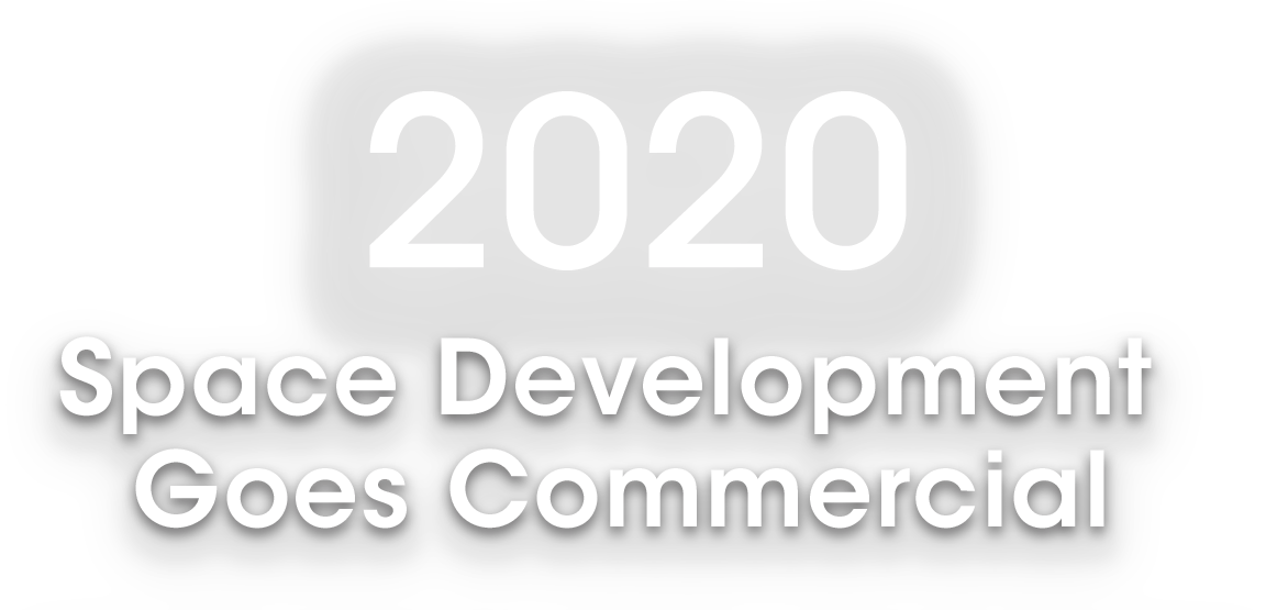 2020 Space Development Goes Commercial