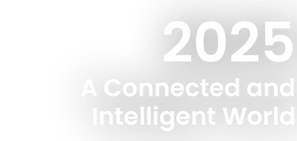 2025 A Connected and Intelligent World